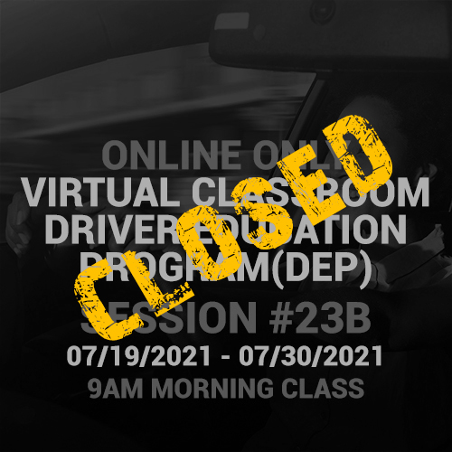 Online Driver Education Program – Session 23B | July. 19 – 30, 2021 MORNING