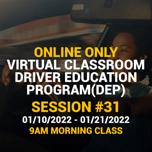 Online Driver Education Program – Session 31 | Jan. 10 – Jan. 21, 2022 MORNING