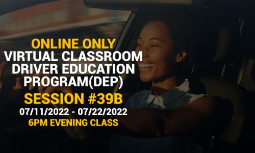 Online Driver Education Program – Session 39B | Jun. 27 – Jul.08, 2022 EVENING
