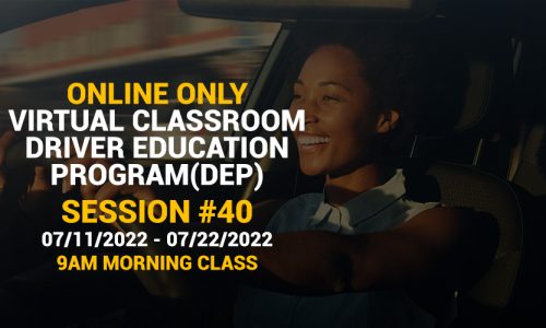 Online Driver Education Program – Session 40 | Jul. 11 – Jul.22, 2022 MORNING
