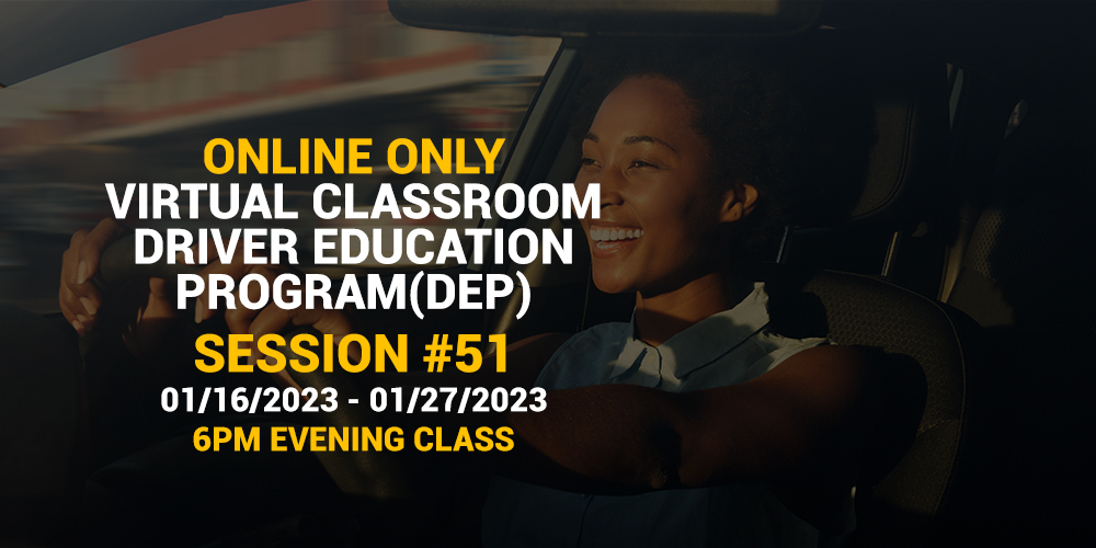 Online Driver Education Program – Session 51 | Jan.16 – Jan.27, 2023
