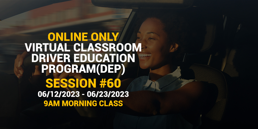 Online Driver Education Program – Morning Session 60 | Jun.12 – Jun.23, 2023